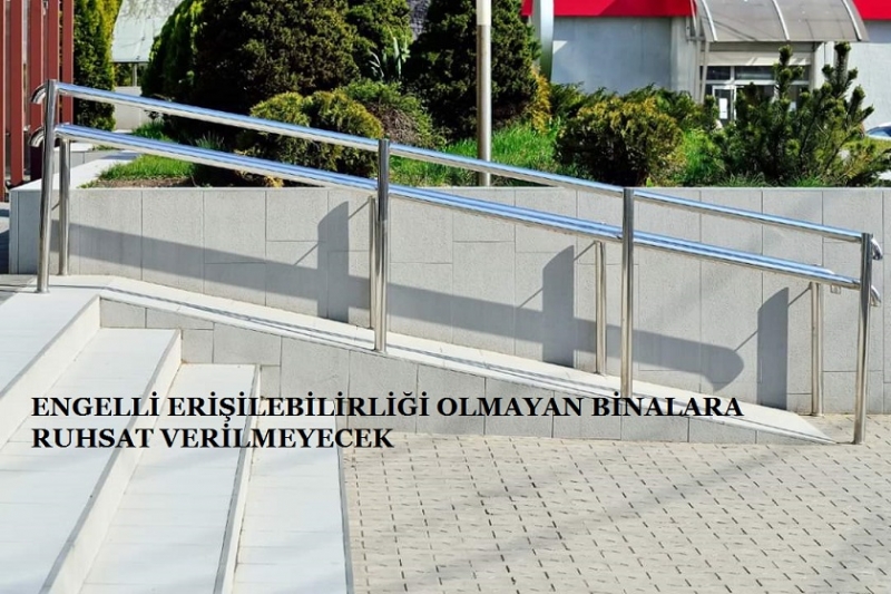 Artık “Engelli erişilebilirliği” şart!