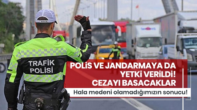Artık onlar da çevre cezası kesebilecek!