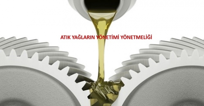 Atık yağlar için yeni yönetmelik