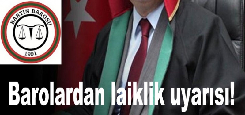 Barolar laiklik uyarısı yaptı!