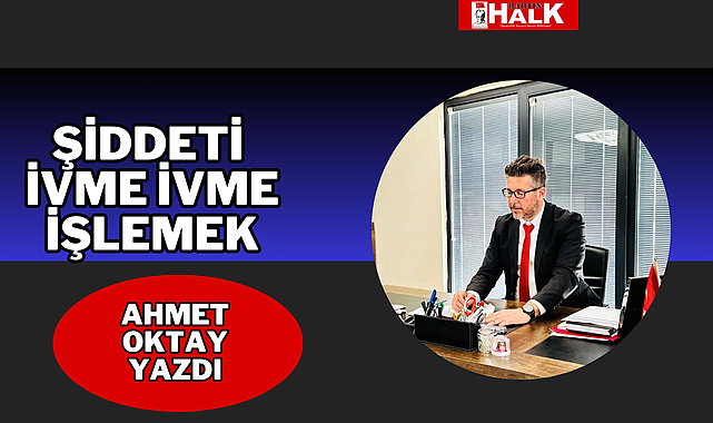ŞİDDETİ İVME İVME İŞLEMEK