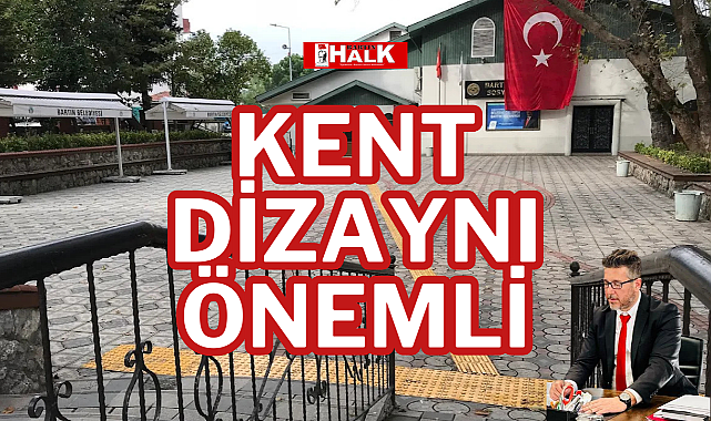 KENT DİZAYNI ÖNEMLİ
