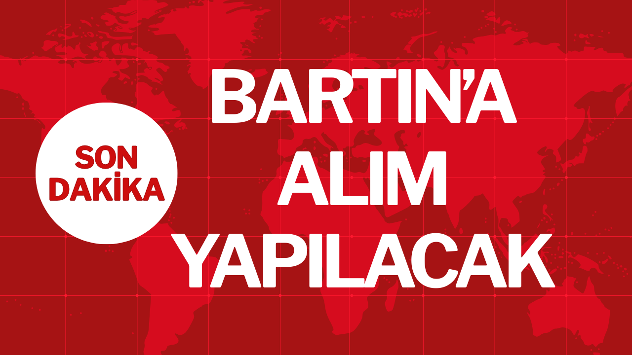 BARTIN’A ALIM YAPILACAK