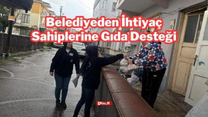Belediyeden İhtiyaç Sahiplerine Gıda Desteği
