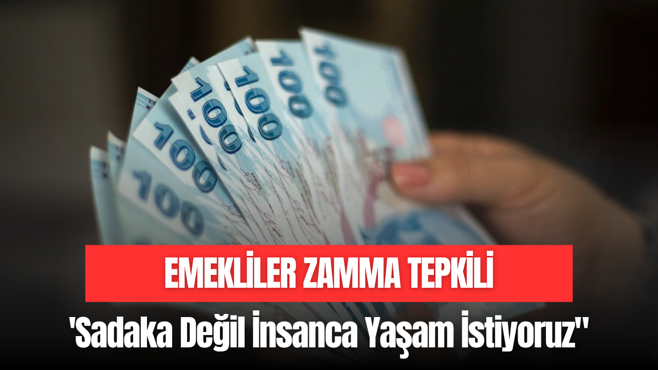 EMEKLİLER ZAMMA TEPKİLİ