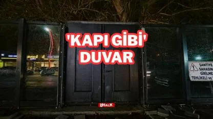 'KAPI GİBİ' DUVAR
