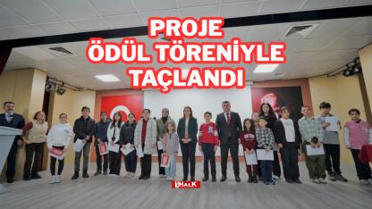 PROJE ÖDÜL TÖRENİYLE TAÇLANDI